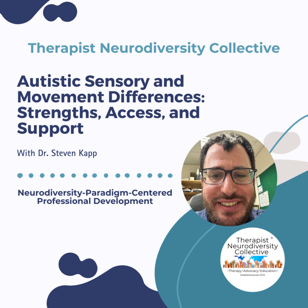 This is a photo describing the course, Autistic Sensory and Movement Differences: Strengths, Access, and Support with Dr. Steven Kapp.